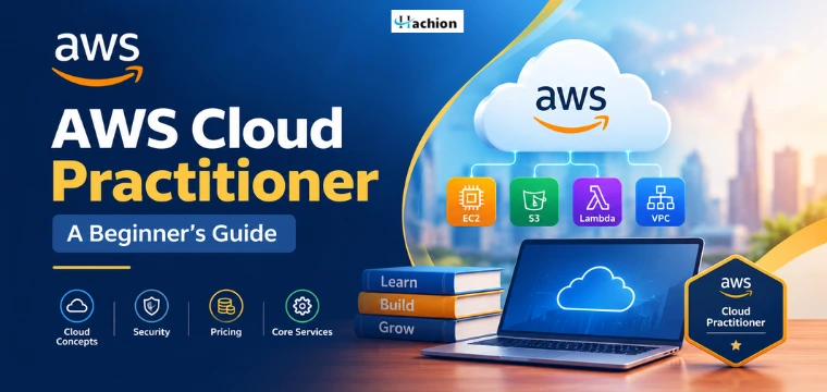 AWS Cloud Practitioner: A Beginner’s Guide