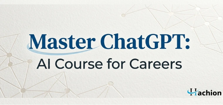 Master ChatGPT: AI Course for Careers | Hachion