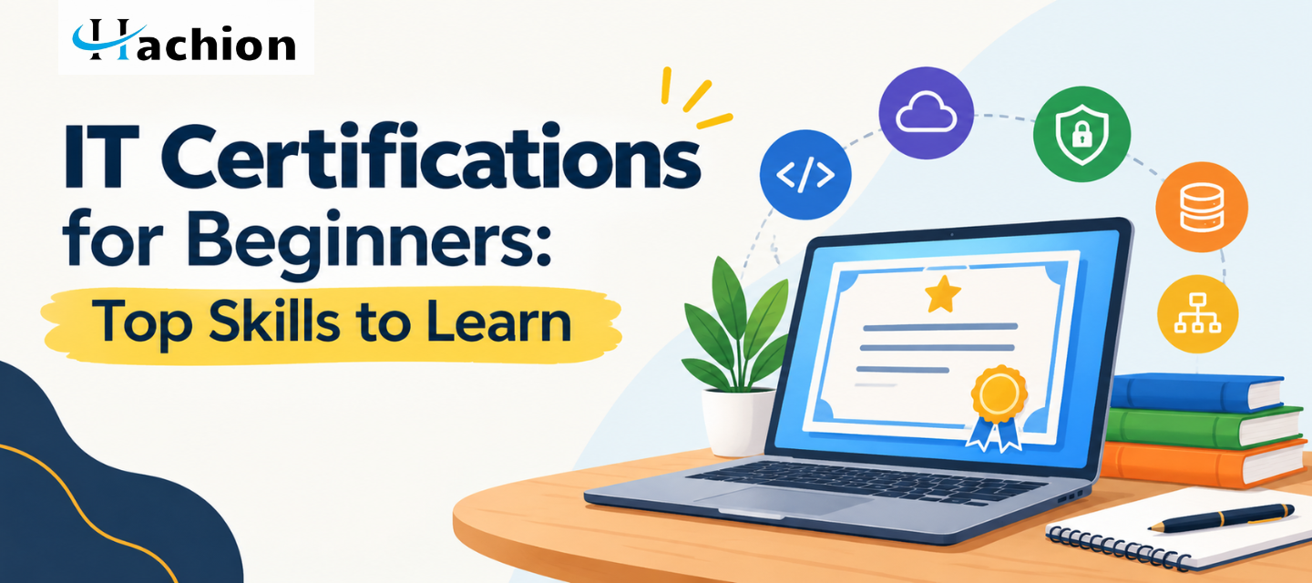 IT Certifications for Beginners: Top Skills to Learn