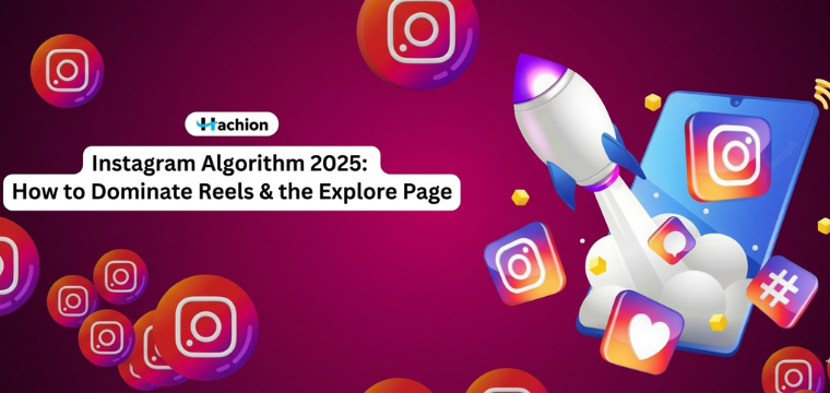 Instagram Algorithm 2025: How to Dominate Reels & the Explore Page