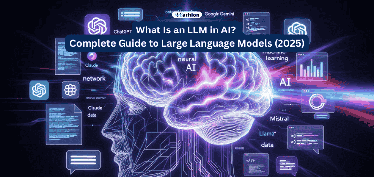 What Is an LLM in AI? Complete Guide to Large Language Models (2025)