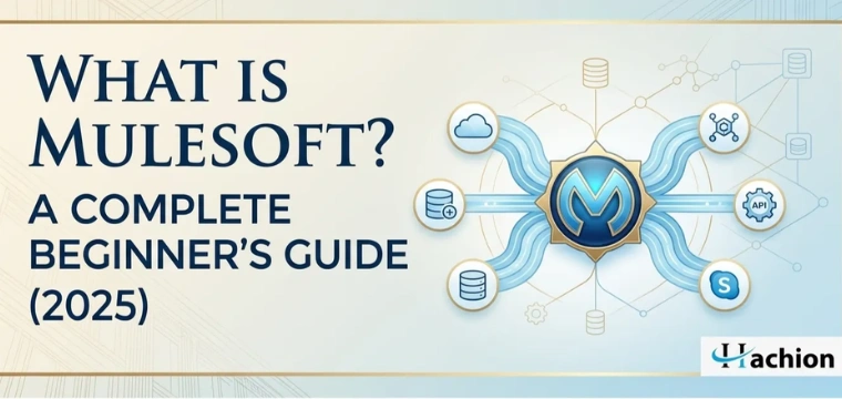What is MuleSoft? A Beginner-Friendly Guide to the Future of Integration