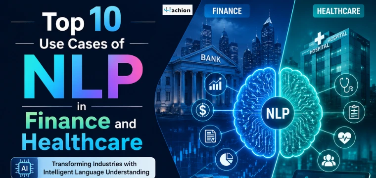 Top 10 Use Cases of NLP in Finance and Healthcare