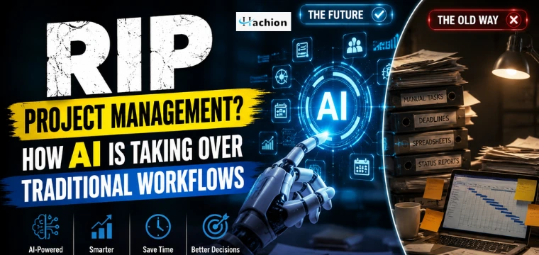 RIP Project Management? How AI Is Taking Over Traditional Workflows