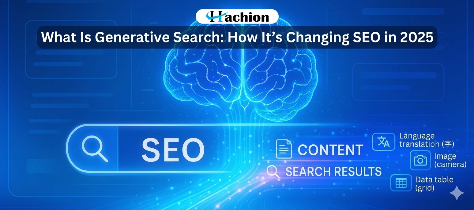 What Is Generative Search and How It’s Changing SEO in 2025