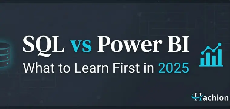 SQL vs Power BI: Which Skill Should You Master First in 2025?