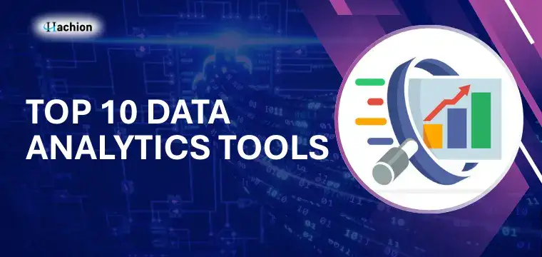 Top 10 Data Analytics Tools You Need To Know In 2026