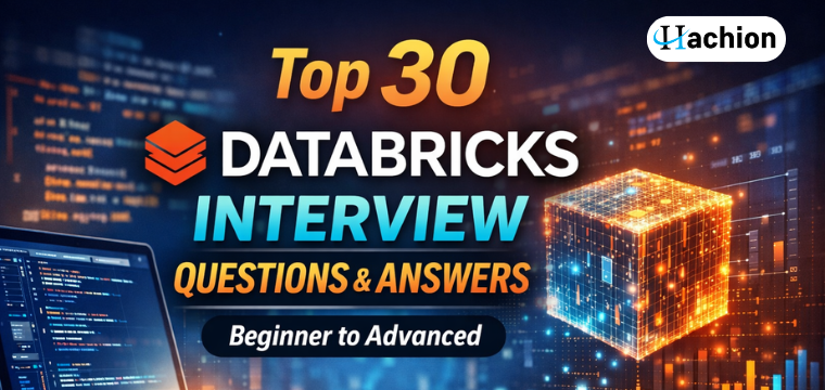 Top 30 Databricks Interview Questions and Answers (Beginner to Advanced)